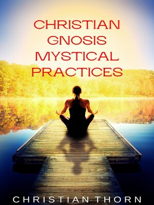 cover image of Christian Gnosis Mystical Practices